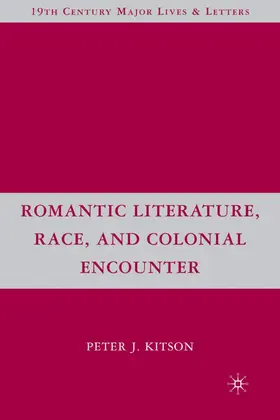 Kitson |  Romantic Literature, Race, and Colonial Encounter | Buch |  Sack Fachmedien