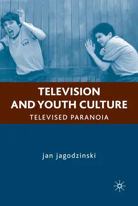 jagodzinski |  Television and Youth Culture | Buch |  Sack Fachmedien