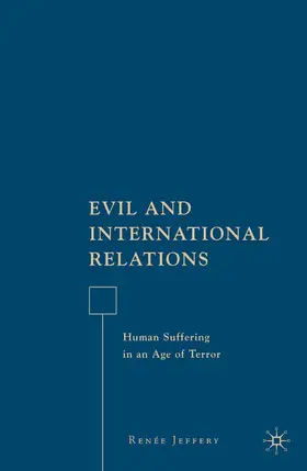 Jeffery |  Evil and International Relations | Buch |  Sack Fachmedien