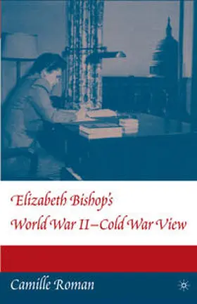 Roman | Elizabeth Bishop's World War II - Cold War View | E-Book | sack.de