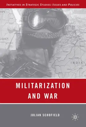 Schofield |  Militarization and War | Buch |  Sack Fachmedien