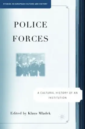 Mladek |  Police Forces: A Cultural History of an Institution | Buch |  Sack Fachmedien