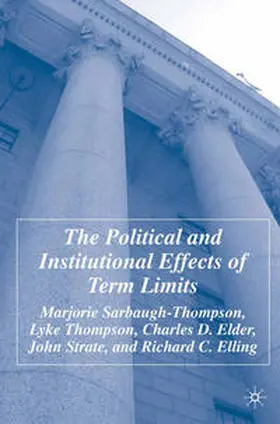 Sarbaugh-Thompson / Thompson / Elder |  The Political and Institutional Effects of Term Limits | eBook | Sack Fachmedien