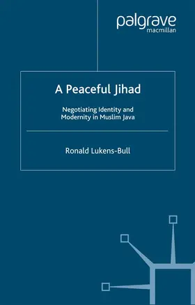 Lukens-Bull | A Peaceful Jihad | E-Book | www2.sack.de