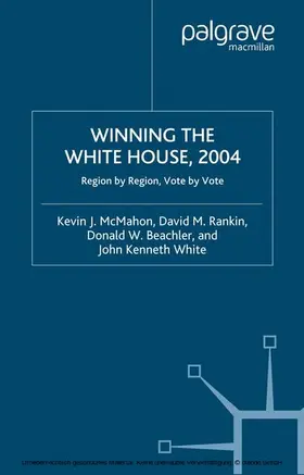 Rankin / McMahon / Beachler |  Winning the White House, 2004 | eBook | Sack Fachmedien