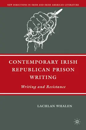 Whalen |  Contemporary Irish Republican Prison Writing | Buch |  Sack Fachmedien