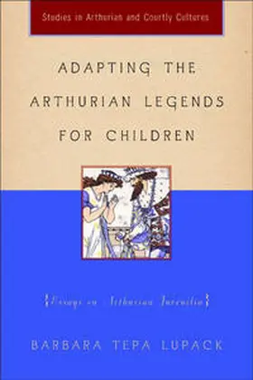  Adapting the Arthurian Legends for Children | eBook | Sack Fachmedien