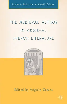 Greene / Green |  The Medieval Author in Medieval French Literature | eBook | Sack Fachmedien