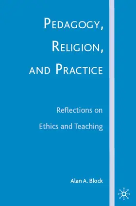 Block |  Pedagogy, Religion, and Practice | Buch |  Sack Fachmedien