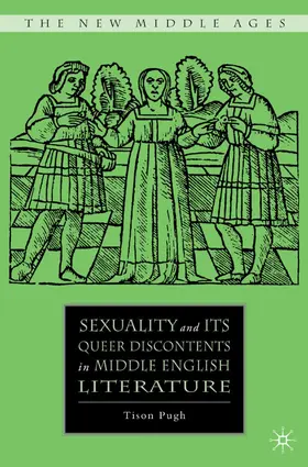 Pugh |  Sexuality and Its Queer Discontents in Middle English Literature | Buch |  Sack Fachmedien