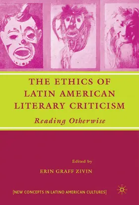 Zivin |  The Ethics of Latin American Literary Criticism | Buch |  Sack Fachmedien