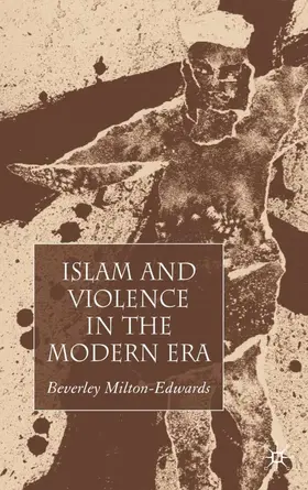 Milton-Edwards |  Islam and Violence in the Modern Era | Buch |  Sack Fachmedien