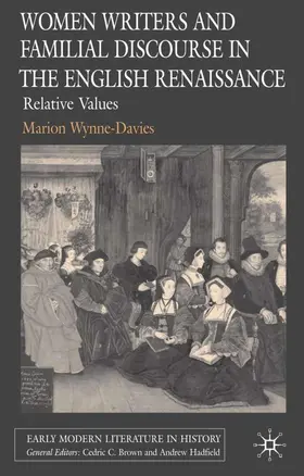Wynne-Davies |  Women Writers and Familial Discourse in the English Renaissance | Buch |  Sack Fachmedien