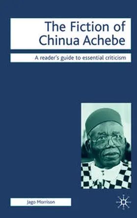 Morrison |  The Fiction of Chinua Achebe | Buch |  Sack Fachmedien
