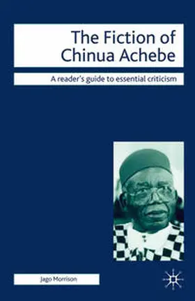 Morrison | The Fiction of Chinua Achebe | Buch | 978-1-4039-8672-6 | sack.de