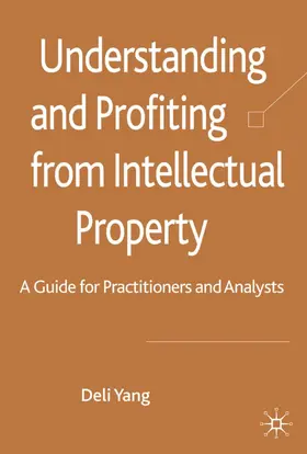 Yang |  Understanding and Profiting from Intellectual Property | Buch |  Sack Fachmedien
