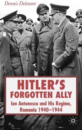 Deletant | Hitler's Forgotten Ally | Buch | 978-1-4039-9341-0 | www2.sack.de