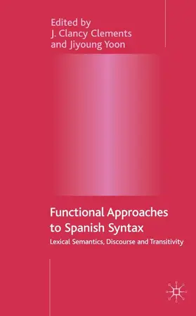 Clements / Yoon |  Functional Approaches to Spanish Syntax | Buch |  Sack Fachmedien
