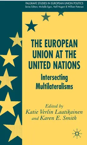 Laatikainen / Smith |  The European Union at the United Nations | Buch |  Sack Fachmedien