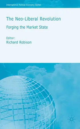 Robison |  The Neo-Liberal Revolution | Buch |  Sack Fachmedien