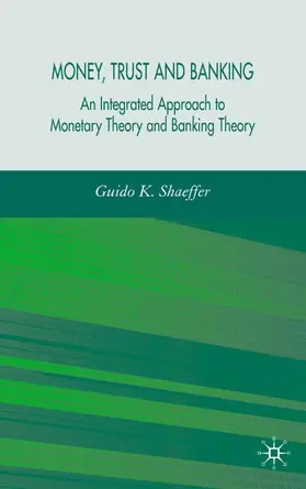 Schaefer |  Money, Trust, and Banking | Buch |  Sack Fachmedien