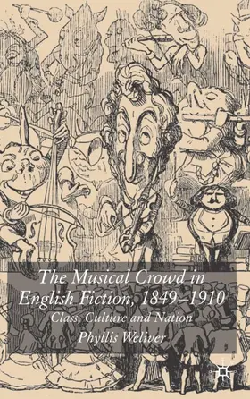 Weliver |  The Musical Crowd in English Fiction, 1840-1910 | Buch |  Sack Fachmedien