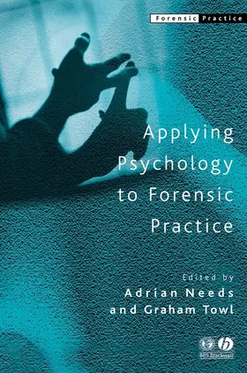 Needs / Towl |  Applying Psychology to Forensic Practice | Buch |  Sack Fachmedien