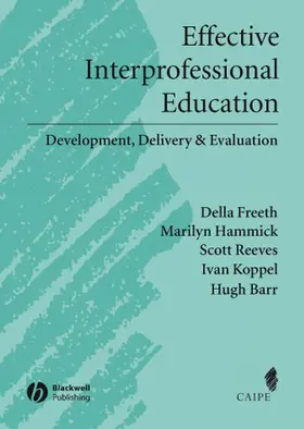 Freeth / Hammick / Reeves | Effective Interprofessional Education | Buch | 978-1-4051-1653-4 | www2.sack.de