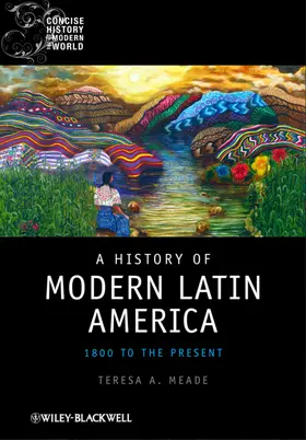 Meade | A History of Modern Latin America | Buch | 978-1-4051-2050-0 | sack.de