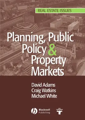 Adams / Watkins / White | Planning, Public Policy and Property Markets | Buch | 978-1-4051-2430-0 | sack.de