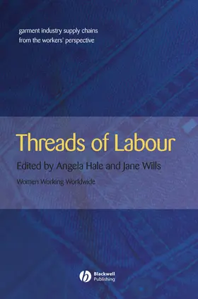 Hale / Wills |  Threads of Labour | Buch |  Sack Fachmedien