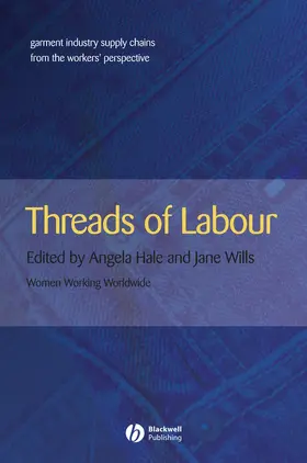 Hale / Wills |  Threads of Labour | Buch |  Sack Fachmedien