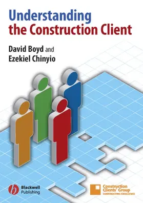Boyd / Chinyio | Understanding the Construction Client | Buch | 978-1-4051-2978-7 | www2.sack.de
