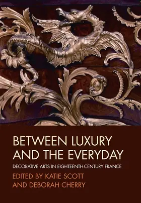 Scott / Cherry |  Between Luxury and the Everyday | Buch |  Sack Fachmedien