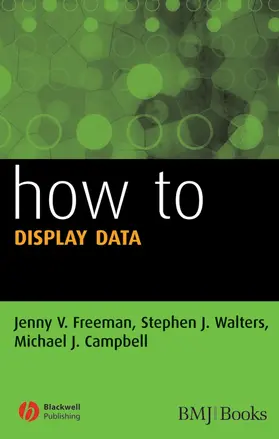 Freeman / Walters / Campbell |  How to Display Data | Buch |  Sack Fachmedien