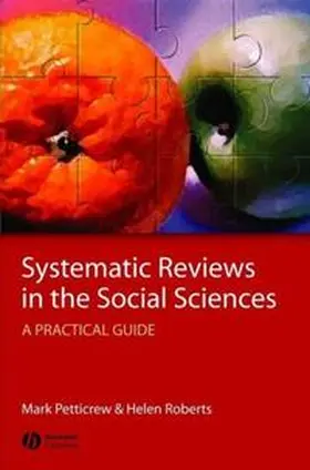 Petticrew / Roberts |  Systematic Reviews in the Social Sciences | eBook | Sack Fachmedien