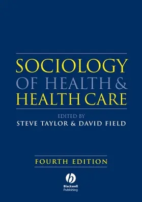 Taylor / Field |  Sociology of Health and Health Care | Buch |  Sack Fachmedien