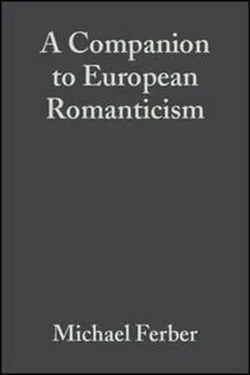 Ferber |  A Companion to European Romanticism | eBook | Sack Fachmedien
