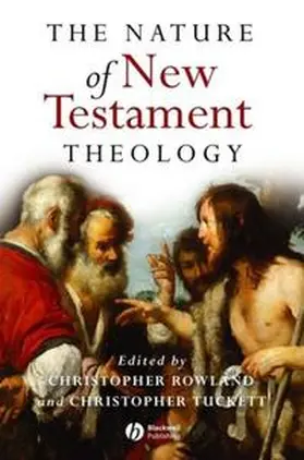 Rowland / Tuckett |  The Nature of New Testament Theology | eBook | Sack Fachmedien