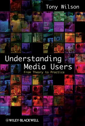 Wilson |  Understanding Media Users | Buch |  Sack Fachmedien