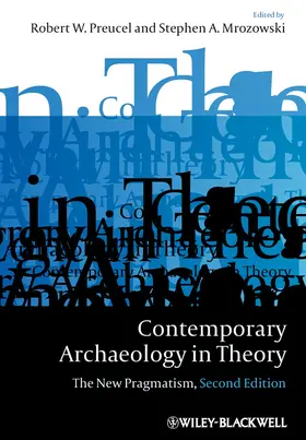 Preucel / Hodder / Mrozowski |  Contemporary Archaeology in Theory | Buch |  Sack Fachmedien