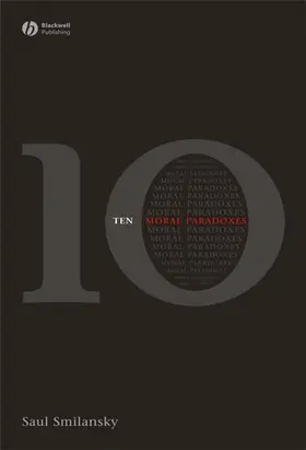 Smilansky | 10 Moral Paradoxes | Buch | 978-1-4051-6086-5 | sack.de