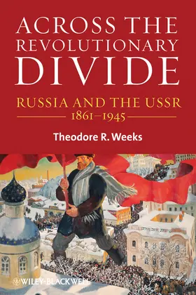 Weeks | Across the Revolutionary Divide | Buch | 978-1-4051-6961-5 | sack.de