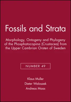 Muller / Waloszek / Maas |  Morphology, Ontogeny and Phylogeny of the Phosphatocopina (Crustacea) from the Upper Cambrian Orsten of Sweden | Buch |  Sack Fachmedien