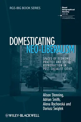 Stenning / Smith / Rochovská |  Domesticating Neo-Liberalism | Buch |  Sack Fachmedien