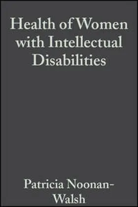 Noonan-Walsh / Walsh / Heller |  Health of Women with Intellectual Disabilities | eBook | Sack Fachmedien