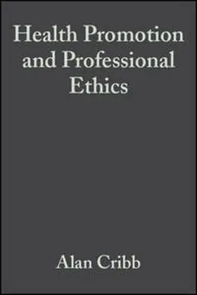 Cribb / Duncan |  Health Promotion and Professional Ethics | eBook | Sack Fachmedien