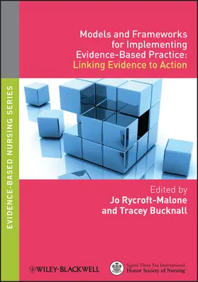 Rycroft-Malone / Bucknall | Models and Frameworks for Implementing Evidence-Based Practice | Buch | 978-1-4051-7594-4 | www2.sack.de