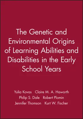 Kovas / Haworth / Dale |  The Genetic and Environmental Origins of Learning Abilities and Disabilities in the Early School Years | Buch |  Sack Fachmedien
