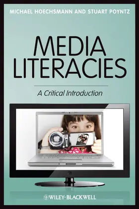 Hoechsmann / Poyntz |  Media Literacies | Buch |  Sack Fachmedien